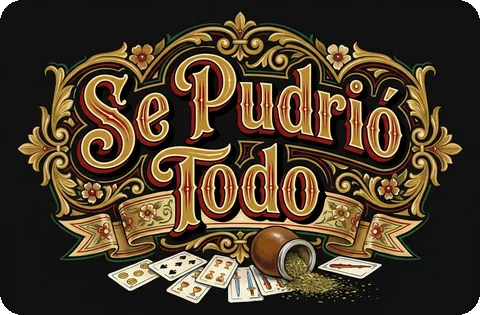 Se Pudrió Todo
